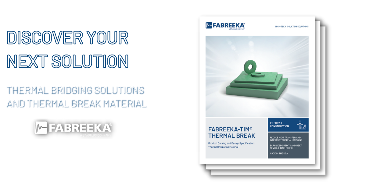 Discover your next thermal bridging solution with Fabreeka-TIM structural thermal break material